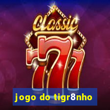 jogo do tigr8nho